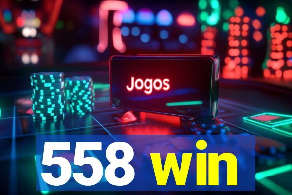 558 win