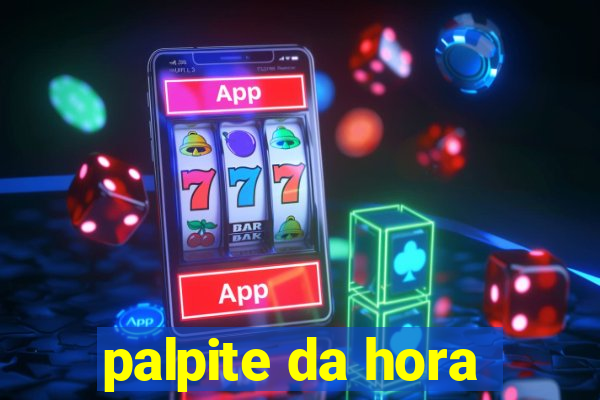 palpite da hora