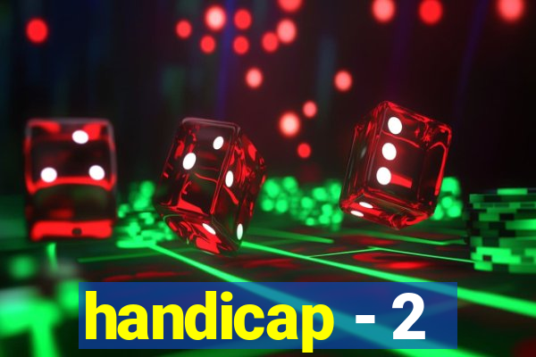 handicap - 2