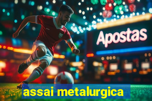 assai metalurgica