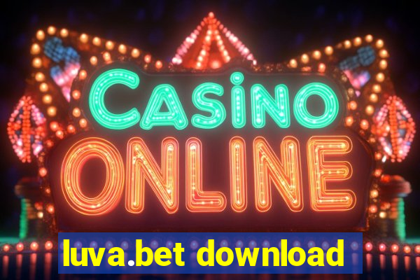 luva.bet download