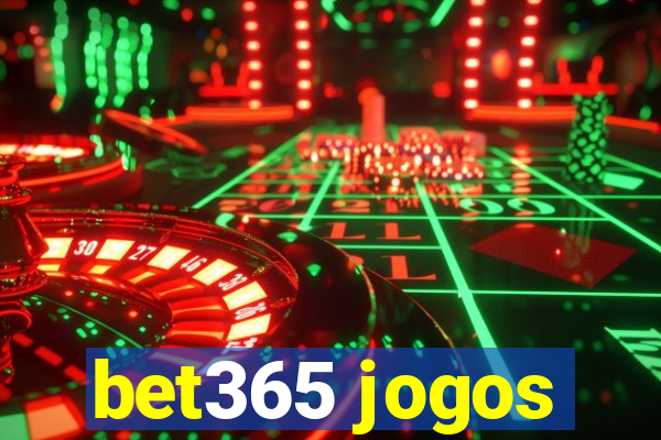 bet365 jogos