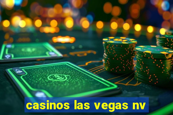 casinos las vegas nv