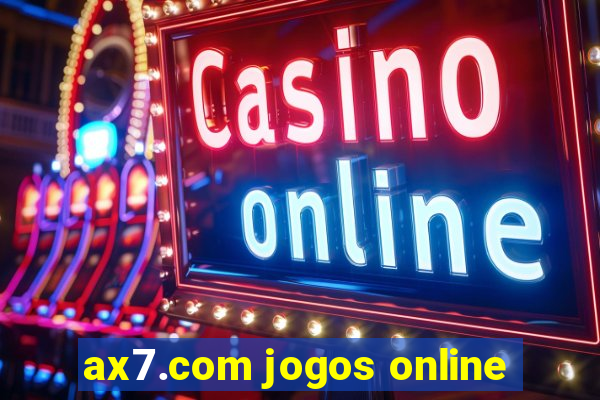 ax7.com jogos online