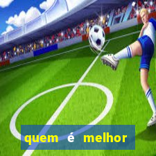 quem é melhor pelé ou neymar