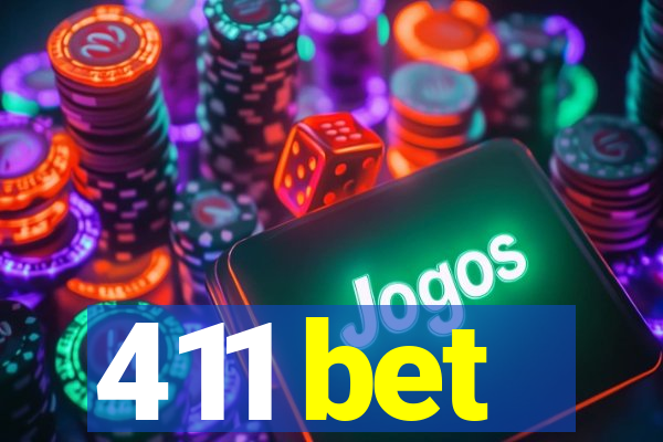 411 bet