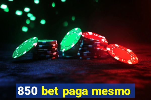 850 bet paga mesmo