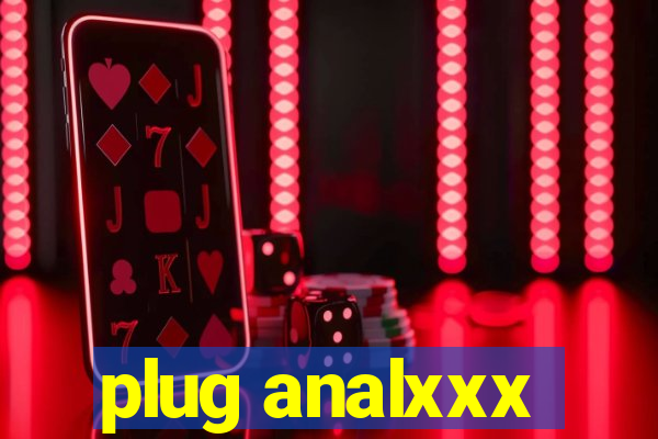 plug analxxx