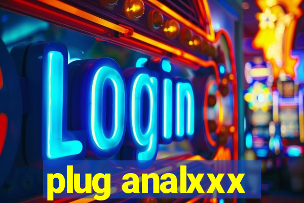 plug analxxx