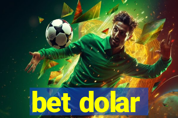 bet dolar