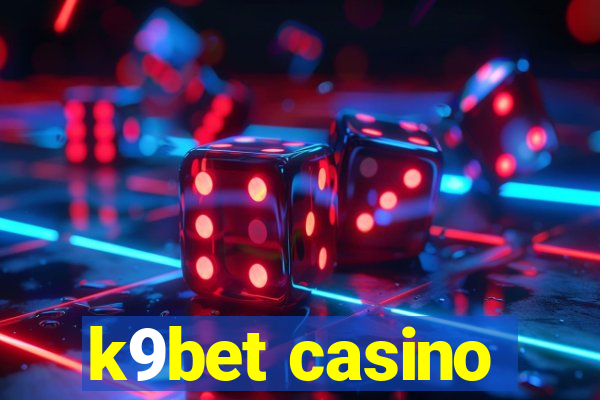 k9bet casino