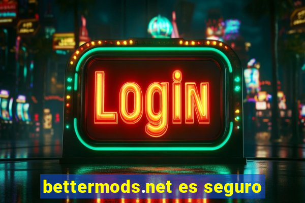 bettermods.net es seguro