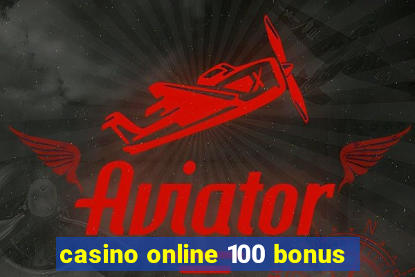 casino online 100 bonus