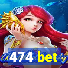 474 bet