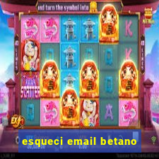 esqueci email betano