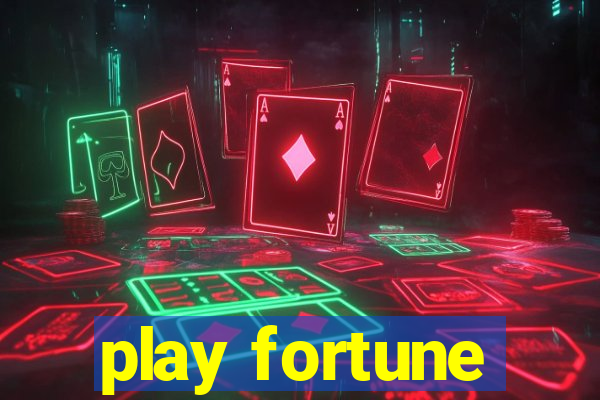 play fortune