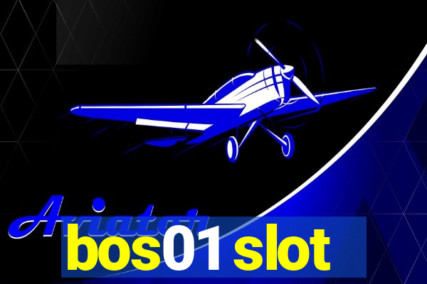 bos01 slot