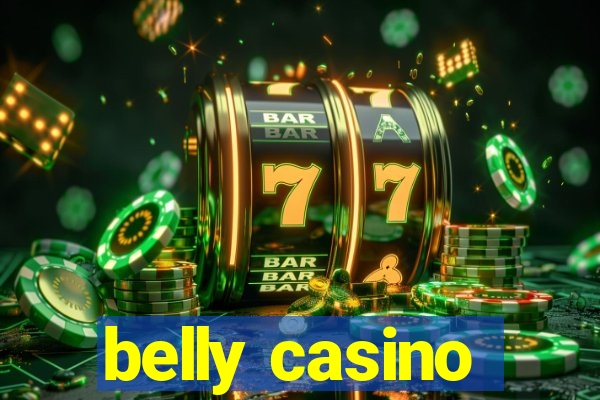 belly casino