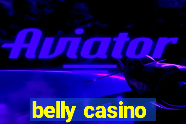 belly casino