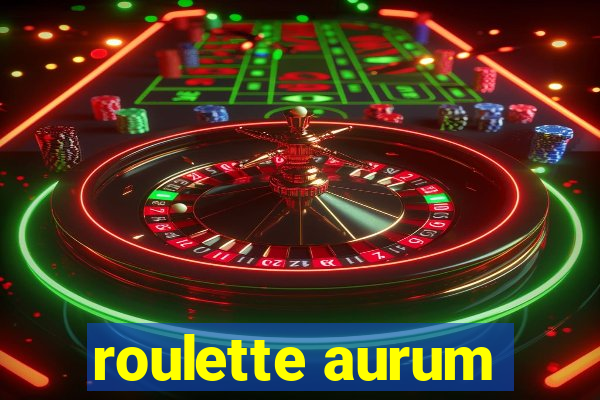 roulette aurum