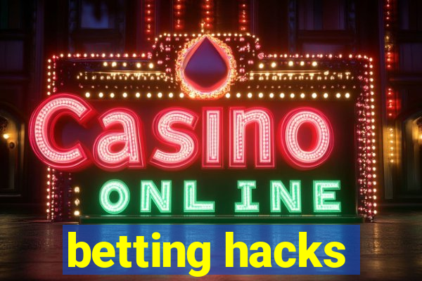 betting hacks