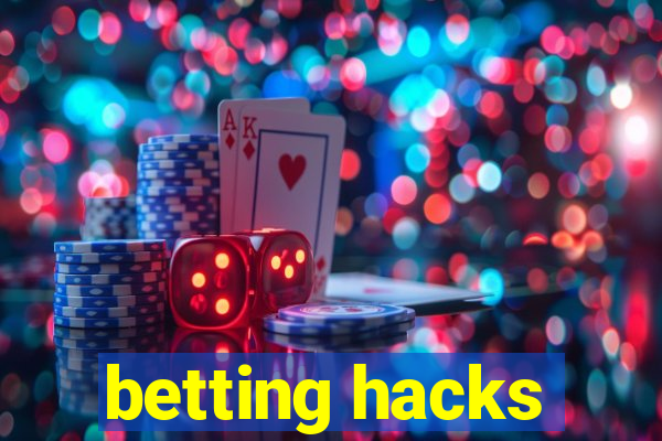 betting hacks