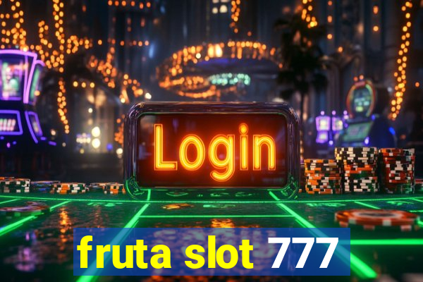 fruta slot 777