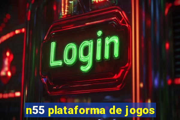 n55 plataforma de jogos