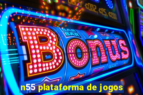 n55 plataforma de jogos