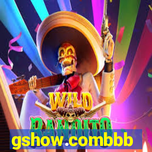 gshow.combbb