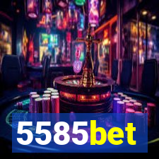 5585bet