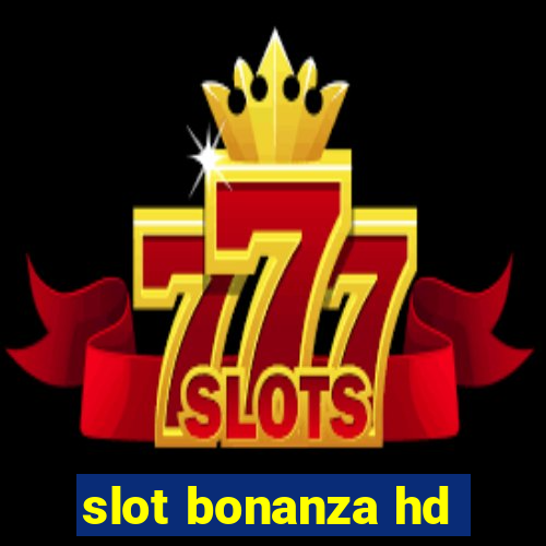 slot bonanza hd