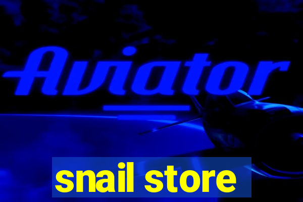 snail store