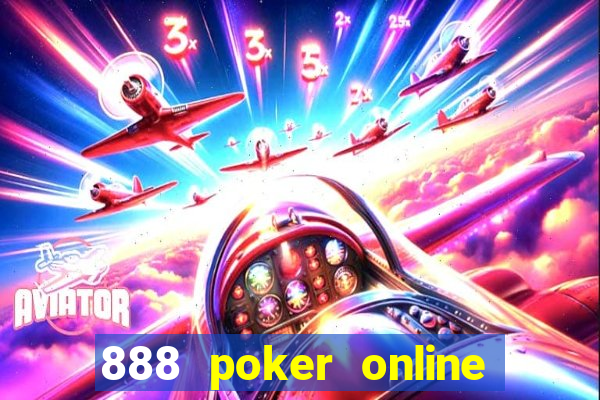 888 poker online real money