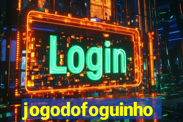 jogodofoguinho