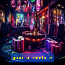 girar a roleta e deixar a sorte decidir