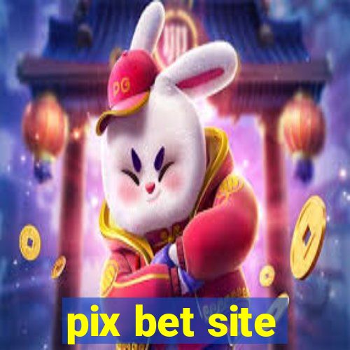 pix bet site