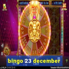 bingo 23 december