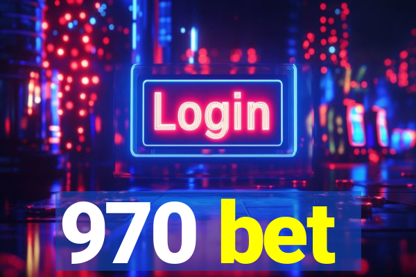 970 bet