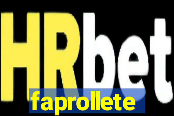 faprollete