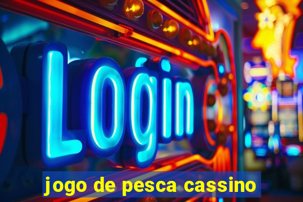 jogo de pesca cassino