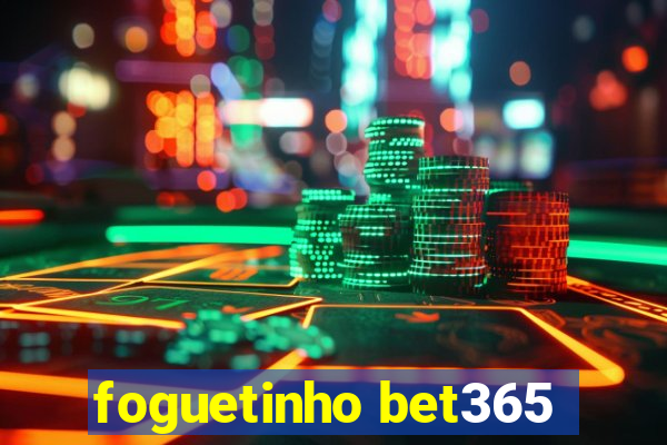 foguetinho bet365