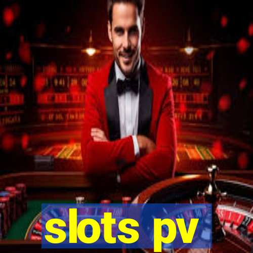 slots pv