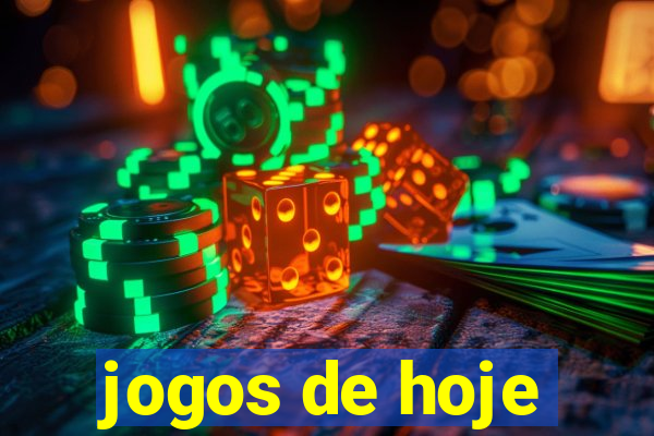 jogos de hoje