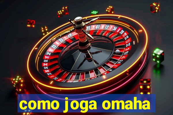 como joga omaha