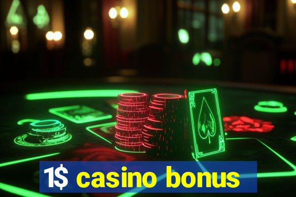 1$ casino bonus