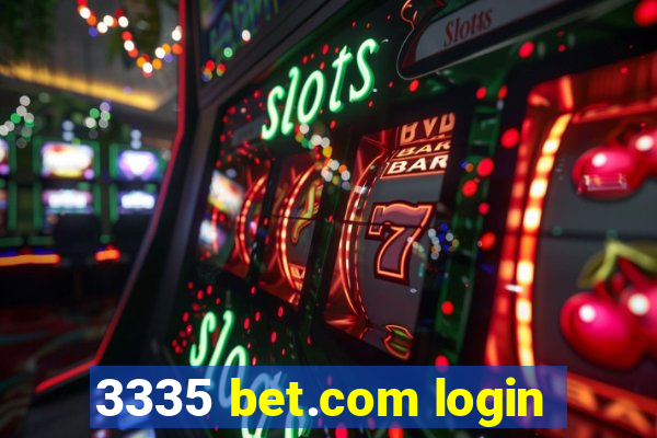 3335 bet.com login