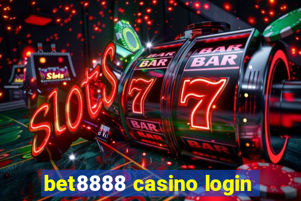 bet8888 casino login