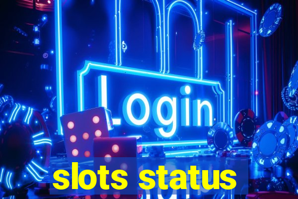 slots status