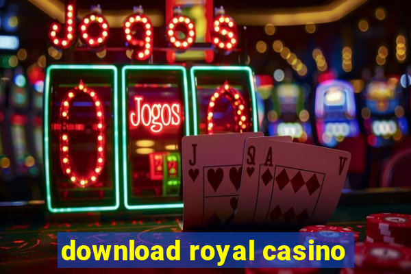 download royal casino